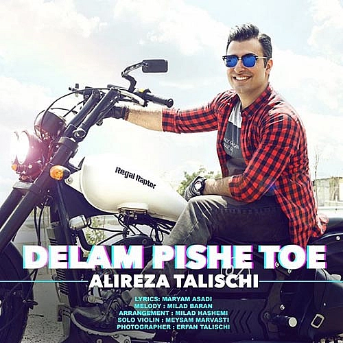 Cover artwork for Delam Pishe Toe by Alireza Talischi